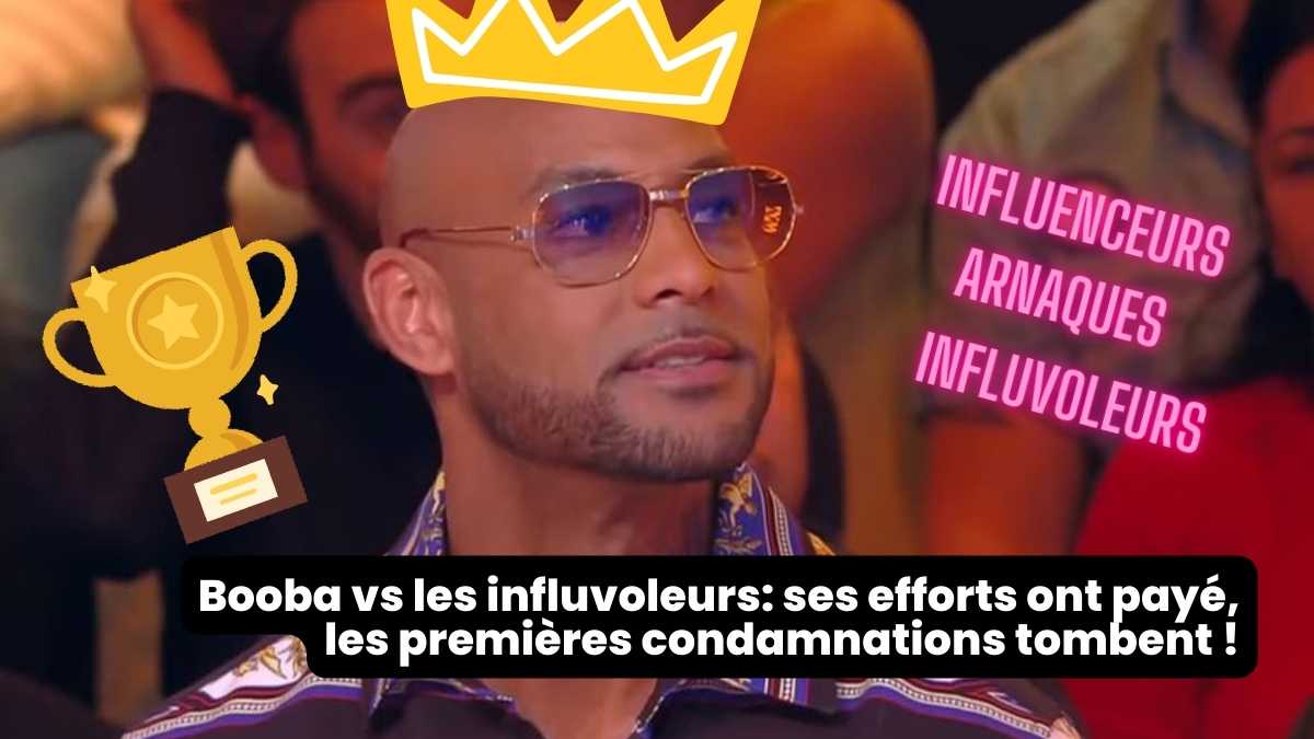 Booba Vs Les Influvoleurs Ses Efforts Ont Payé Les Premières Condamnations Tombent Tuxboard 7829