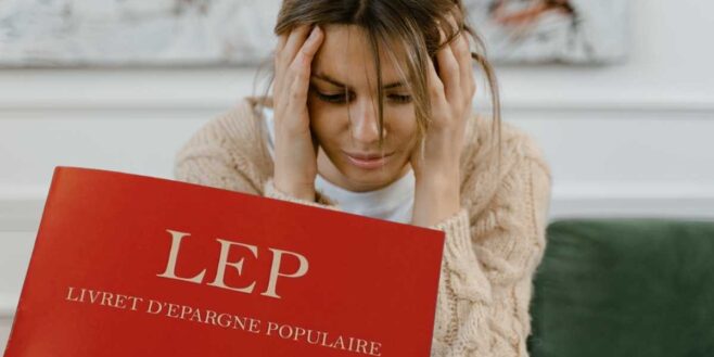 LEP: mauvaise nouvelle un gros préjudice pour tous les épargnants