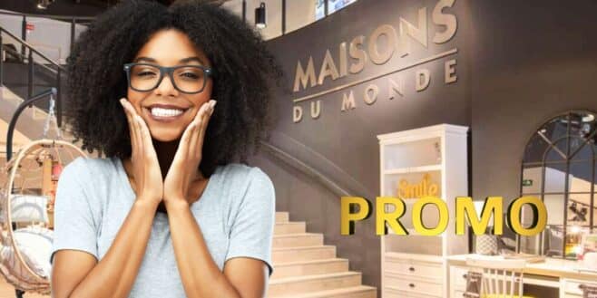 Maisons du Monde fait pleuvoir les grosses promos jusqu’à -50% pendant Les Jours Maisons